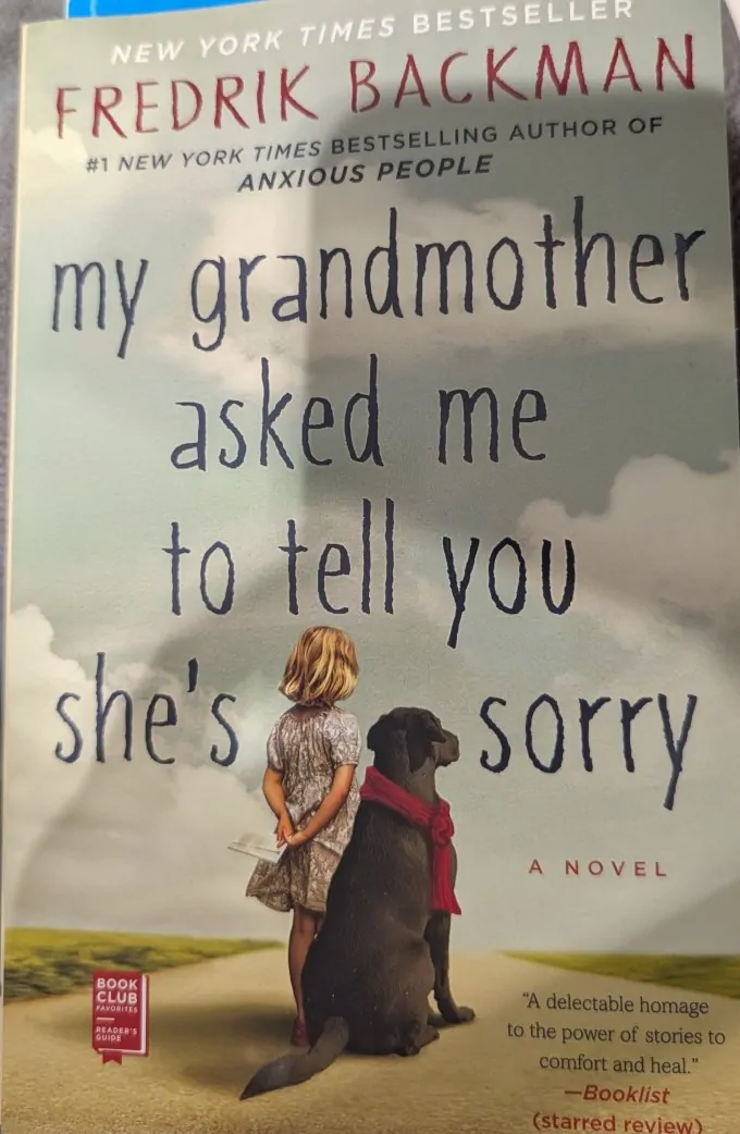 My grandmother asked me to tell you she's sorry