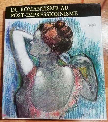 Du Romantisme Au Post-impressionnisme 