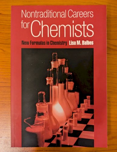 Nontraditional Careers for Chemists: New Formulas in Chemistry